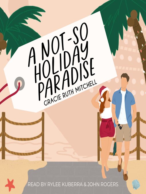 Title details for A Not-So Holiday Paradise by Gracie Ruth Mitchell - Available